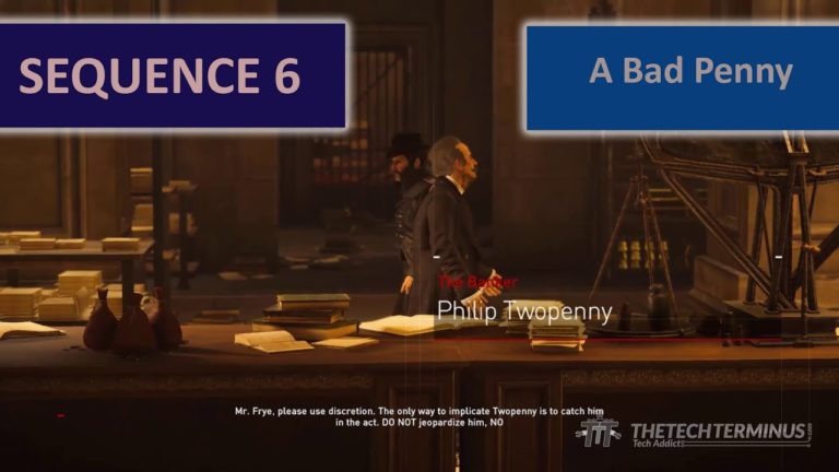 Assassin’s Creed Syndicate Sequence 6 –  A Bad Penny – Walkthrough