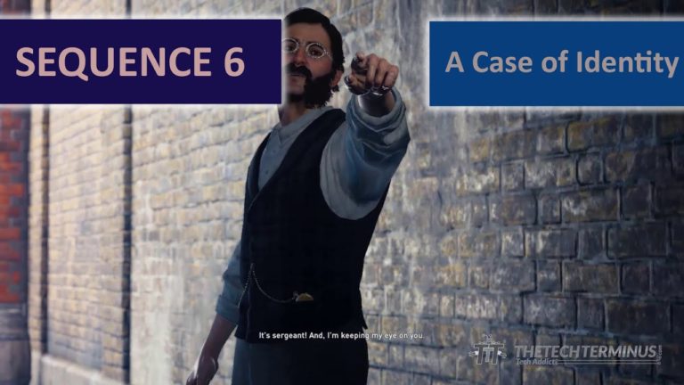 Assassin’s Creed Syndicate Sequence 6 –  A Case of Identity – Walkthrough